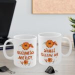 Goodness & Mercy Ceramic Mug